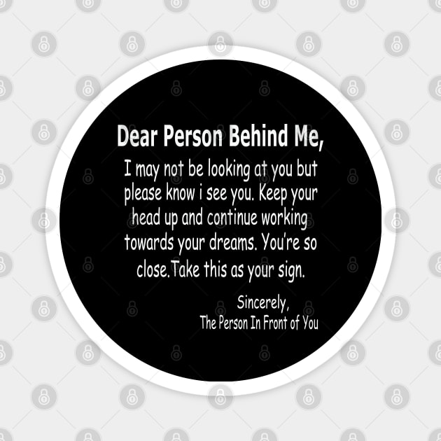 Dear Person Behind Me Magnet by raeex